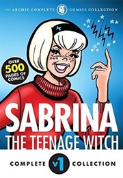 The Complete Sabrina the Teenage Witch: 1962-1971 (Archie Comics)