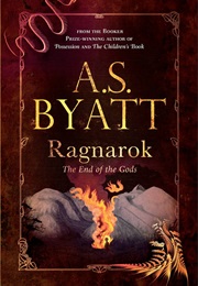 Ragnarok: The End of the Gods (A. S. Byatt)