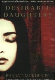 Desirable Daughters (Bharati Mukherjee)