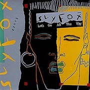 Sly Fox - Let's Go All the Way (1985)