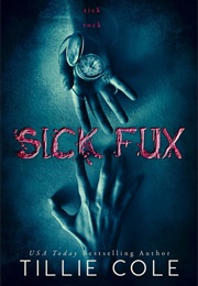 Sick Fux (Tillie Cole)