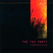 Tea Party : Transmission.