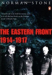 The Eastern Front 1914-1917 (Norman Stone)