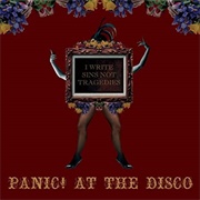 I Write Sins Not Tragedies by Panic! at the Disco