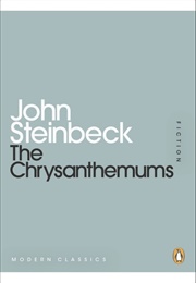 The Chrysanthemums (John Steinbeck)