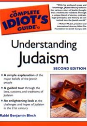 Idiots Guide to Understanding Judaism (Rabbi Benjamin Blech)
