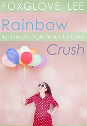 Rainbow Crush (Foxglove Lee)