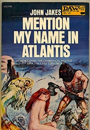 Mention My Name in Atlantis (John Jakes)