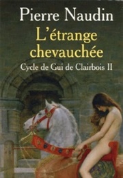 L'étrange Chevauchée (Pierre Naudin)