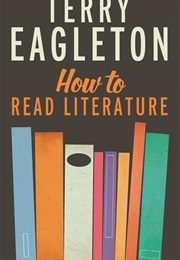 How to Read Literature (Terry Eagleton)