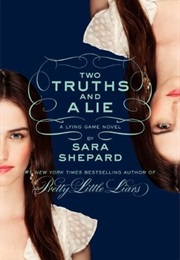 The Lying Game: Two Truths and a Lie (Sara Shepard)