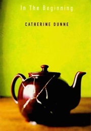 In the Beginning (Catherine Dunne)