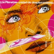 14. Los Planetas – «Unidad De Desplazamiento» (2000)