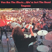 Trapeze - You Are the Music