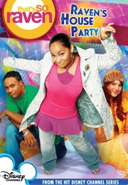 That&#39;s So Raven: Raven&#39;s House Party (2005)
