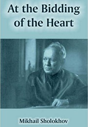 At the Bidding of the Heart (Mikhail Sholokhov)