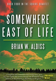 Somewhere East of Life (Brian Aldiss)
