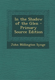The Shadow of the Glen (J.M. Synge)