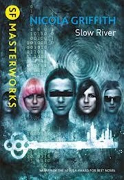 Slow River (Nicola Griffith)