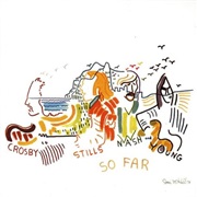 So Far - Crosby, Stills, Nash & Young (1974)