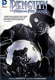 Penguin: Pain and Prejudice (Gregg Hurwitz)