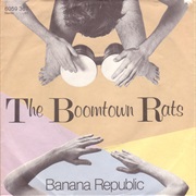 Banana Republic - The Boomtown Rats