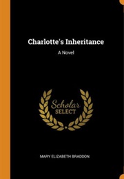 Charlotte's Inheritance (Mary Elizabeth Braddon)