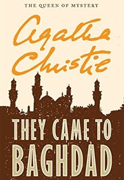 They Came to Bagdad (Agatha Christie)