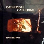 Catherines Cathedral - Flowerdust