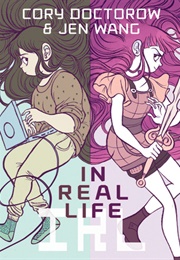 In Real Life (Cary Doctorow and Jen Wang)