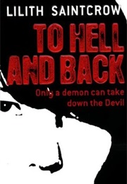 To Hell and Back (Lilith Saintcrow)