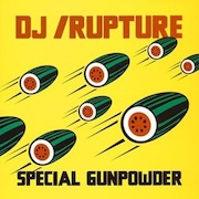 DJ/Rupture - Special Gunpowder