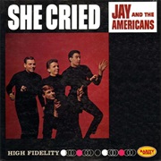 She Cried - Jay & the Americans