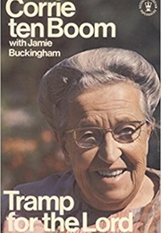 Tramp for the Lord (Corrie Ten Boom)
