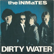 Inmates - Dirty Water