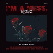 BASTARZ - I'm a Mess