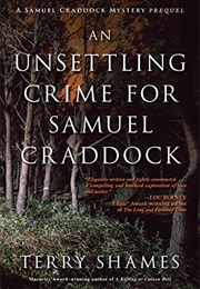 An Unsettling Crime for Samuel Craddock (Terry Shames)