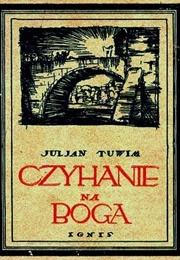 Czyhanie Na Boga (Julian Tuwim)
