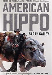American Hippo (Sarah Gailey)