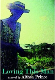 Loving This Man (Althea Prince)