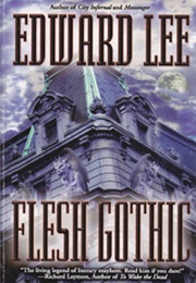 Flesh Gothic (Edward Lee)