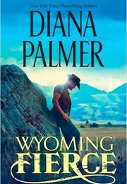 Wyoming Fierce (Diane Palmer)
