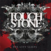 Touchstone - The City Sleeps