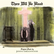 There Will Be Blood - Jonny Greenwood