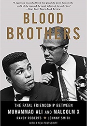 Blood Brothers: The Fatal Friendship Between Muhammad Ali and Malcolm X (Randy Roberts)