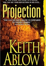 Projection (Keith Ablow)