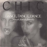 Dance, Dance, Dance (Yowsah, Yowsah, Yowsah) - Chic