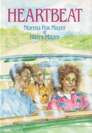 Heartbeat (Norma Fox Mazer and Harry Mazer)