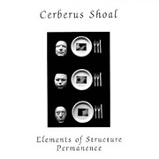 Cerberus Shoal - Elements of Structure / Permanence