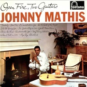 Open Fire, Two Guitars - Johnny Mathis